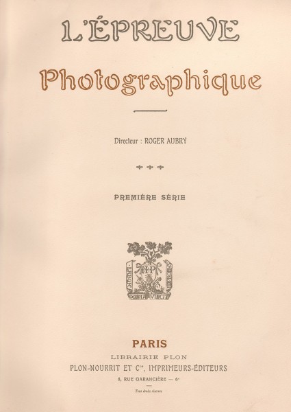 L'Épreuve Photographique: Première Série: 1904