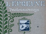 L’Épreuve Photographique: The Photographic Print - 1904-1905