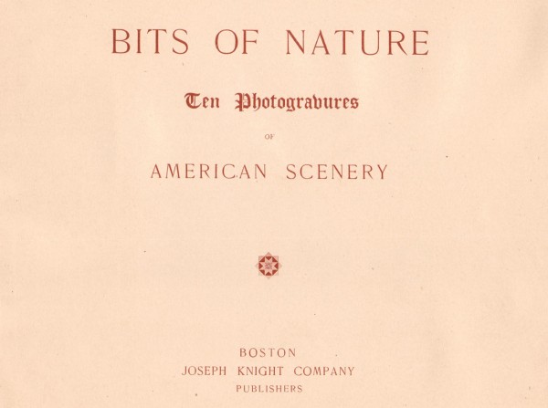 Bits of Nature: Ten Photogravures of American Scenery